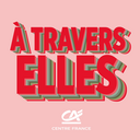 À travers elles, des parcours engagés, des femmes inspirées ; épisode 1